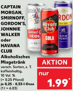 Kaufland CAPTAIN MORGAN, SMIRNOFF, GORDON'S, JOHNNIE oder HAVANA CLUB Alkoholisches Mixgetränk Angebot