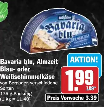 Hit Bavaria blu Bavaria blu, Almzeit Blau- oder Weißschimmelkäse Angebot