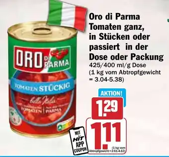 Hit Oro di Parma Tomaten ganz, in Stücken oder passiert in der Dose oder Packung Angebot