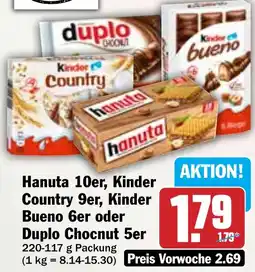 Hit Hanuta 10er, Kinder Country 9er, Kinder Bueno 6er oder Duplo Chocnut 5er Angebot