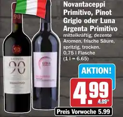 Hit Novantaceppi Primitivo, Pinot Grigio oder Luna Argenta Primitivo Angebot