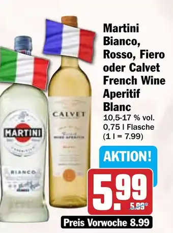 Hit Martini Bianco, Rosso, Fiero oder Calvet French Wine Aperitif Blanc Angebot