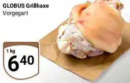 Globus GLOBUS Grillhaxe Angebot