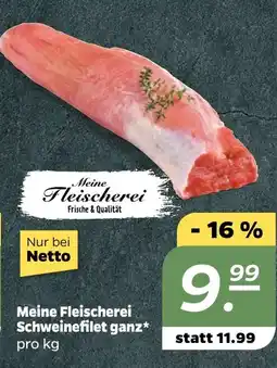 NETTO Meine Fleischerei Schweinefilet ganz Angebot