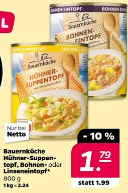 NETTO Bauernküche Hühner-Suppen- topf, Bohnen- oder Linseneintopf Angebot