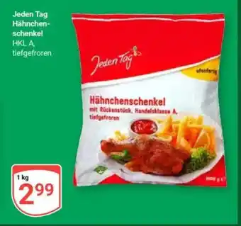 Globus Jeden Tag Hähnchen- schenkel Angebot