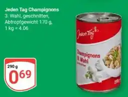 Globus Jeden Tag Champignons Angebot