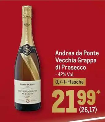 METRO Andrea da ponte vecchia grappa di prosecco Angebot