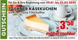 Möbel Mahler Gutschein 7-lehner käsekuchen Angebot