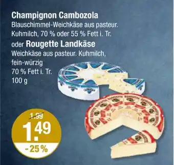 V Markt Champignon cambozola oder rougette landkäse Angebot