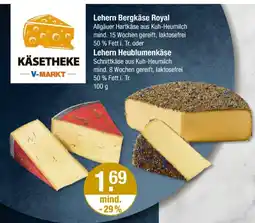 V Markt Käsetheke v-markt lehern bergkäse royal oder lehern heublumenkäse Angebot