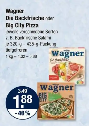 V Markt Wagner die backfrische oder big city pizza Angebot