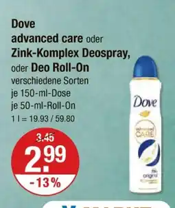 V Markt Dove advanced care oder zink-komplex deospray, oder deo roll-on Angebot