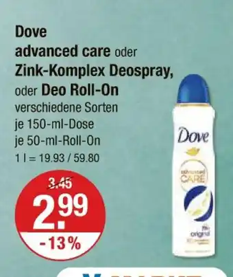 V Markt Dove advanced care oder zink-komplex deospray, oder deo roll-on Angebot