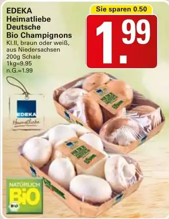 WEZ EDEKA Heimatliebe Deutsche Bio Champignons Angebot