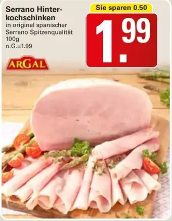 WEZ Serrano Hinter- kochschinken Angebot