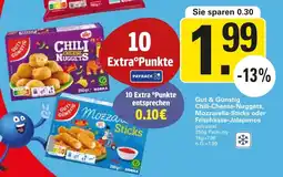 WEZ Gut & Günstig Chili-Cheese-Nuggets, Mozzarella-Sticks oder Frischkäse-Jalapenos Angebot