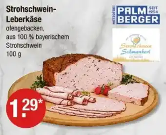 V Markt Strohschwein- Leberkäse PALM BERGER Angebot