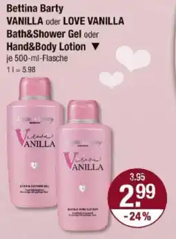 V Markt Bettina Barty VANILLA oder LOVE VANILLA Bath&Shower Gel oder Hand&Body Lotion Angebot