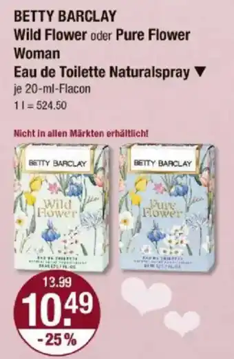 V Markt BETTY BARCLAY Wild Flower oder Pure Flower Woman Eau de Toilette Naturalspray Angebot