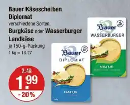 V Markt Bauer Käsescheiben Diplomat Burgkäse oder Wasserburger Landkäse Angebot