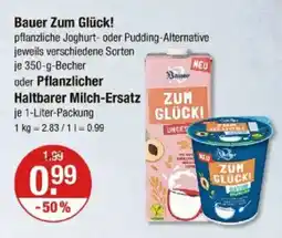 V Markt Bauer Zum Glück! oder Pflanzlicher Haltbarer Milch-Ersatz Angebot