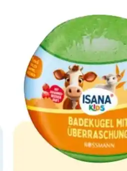 Rossmann Isana Kids Badekugel Angebot