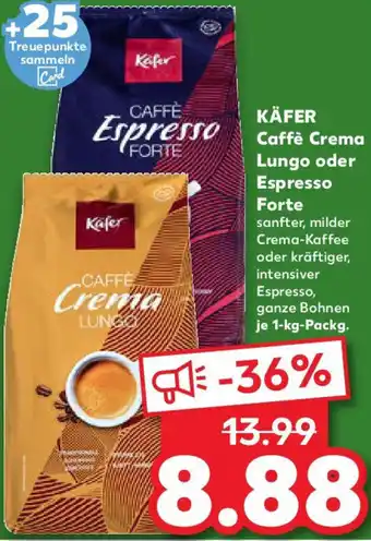 Kaufland KÄFER Caffè Crema Lungo oder Espresso Forte Angebot