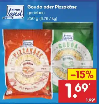 Netto Marken-Discount GUTES Land Gouda oder Pizzakäse Angebot