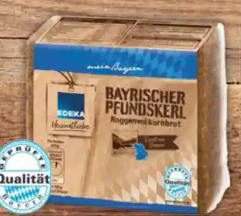 E-Center Edeka Heimatliebe Bayrisches Pfundskerl Roggenvollkornbrot Angebot