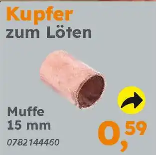 Globus Baumarkt Kupfer zum Löten Muffe 15 mm Angebot