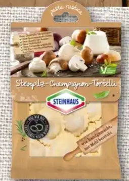 nahkauf Steinhaus Pasta Rustica Steinpilz Champignon Tortelli Angebot