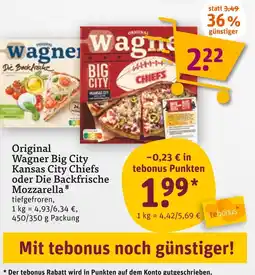 tegut Wagner original wagner big city kansas city chiefs oder die backfrische mozzarella Angebot