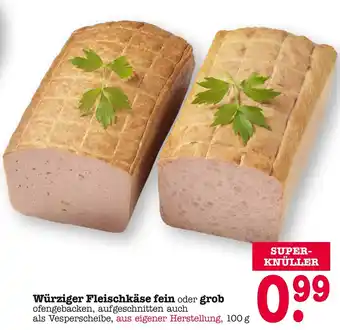 E-Center Würziger fleischkäse fein oder grob Angebot