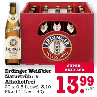 E-Center Erdinger weißbier naturtrüb oder alkoholfrei Angebot