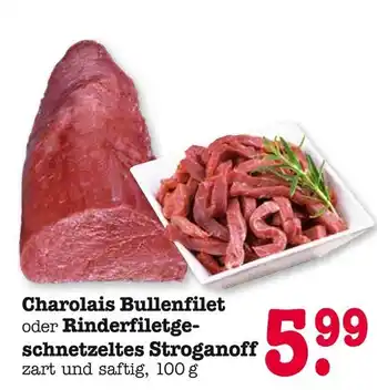 E-Center Charolais bullenfilet oder rinderfiletegeschnetzeltes stroganoff Angebot