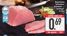 Edeka Bayerische schweine-schnitzel oder -schlegelbraten Angebot