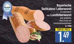 Edeka Bayerische delikatess leberwurst oder landleberwurst Angebot