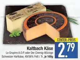 Edeka Kaltbach le gruyère a.o.p. oder der cremig-würzige Angebot