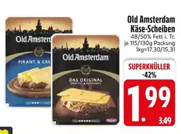 Edeka Old amsterdam pikant & cremig oder das original Angebot