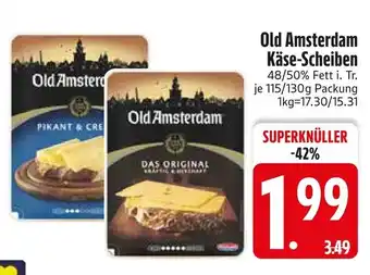 Edeka Old amsterdam pikant & cremig oder das original Angebot