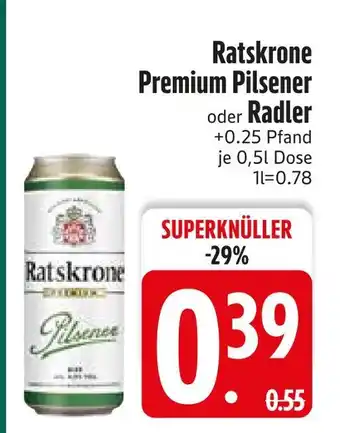 Edeka Ratskrone premium pilsener oder radler Angebot