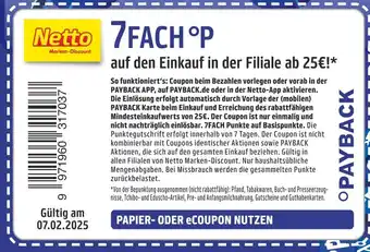 Netto Marken-Discount Netto 7fach °p auf den einkauf in der filiale ab 25€! Angebot