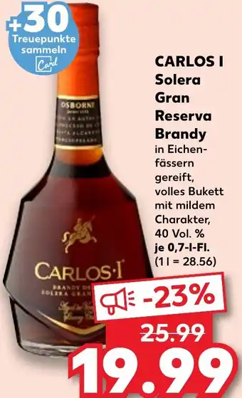 Kaufland CARLOS I Solera Gran Reserva Brandy Angebot