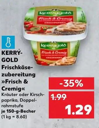 Kaufland KERRY- GOLD Frischkäse- zubereitung Frisch & Cremig Angebot