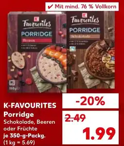 Kaufland K-FAVOURITES Porridge Angebot