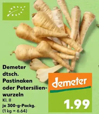 Kaufland Demeter dtsch. Pastinaken oder Petersilien- wurzeln Angebot