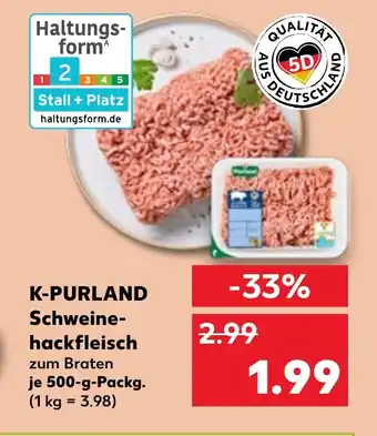 Kaufland K-PURLAND Schweine- hackfleisch Angebot