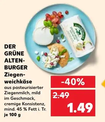 Kaufland DER GRÜNE ALTEN- BURGER Ziegen- weichkäse Angebot