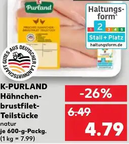 Kaufland K-PURLAND Hähnchen- brustfilet- Teilstücke Angebot